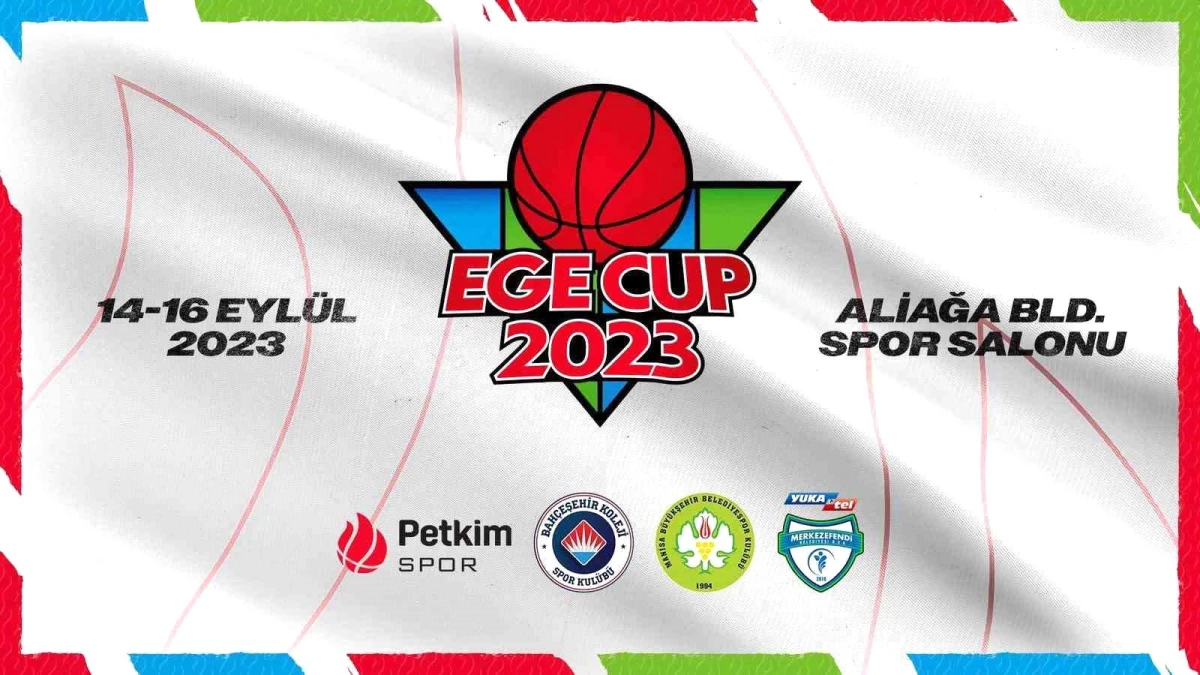 Aliağa Petkimspor ev sahipliğinde Ege Cup 2023 yarın başlıyor
