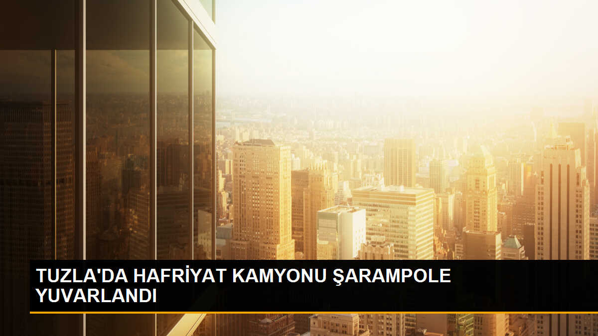Tuzla\'da Hafriyat Kamyonu Devrildi: Şoför Yaralandı