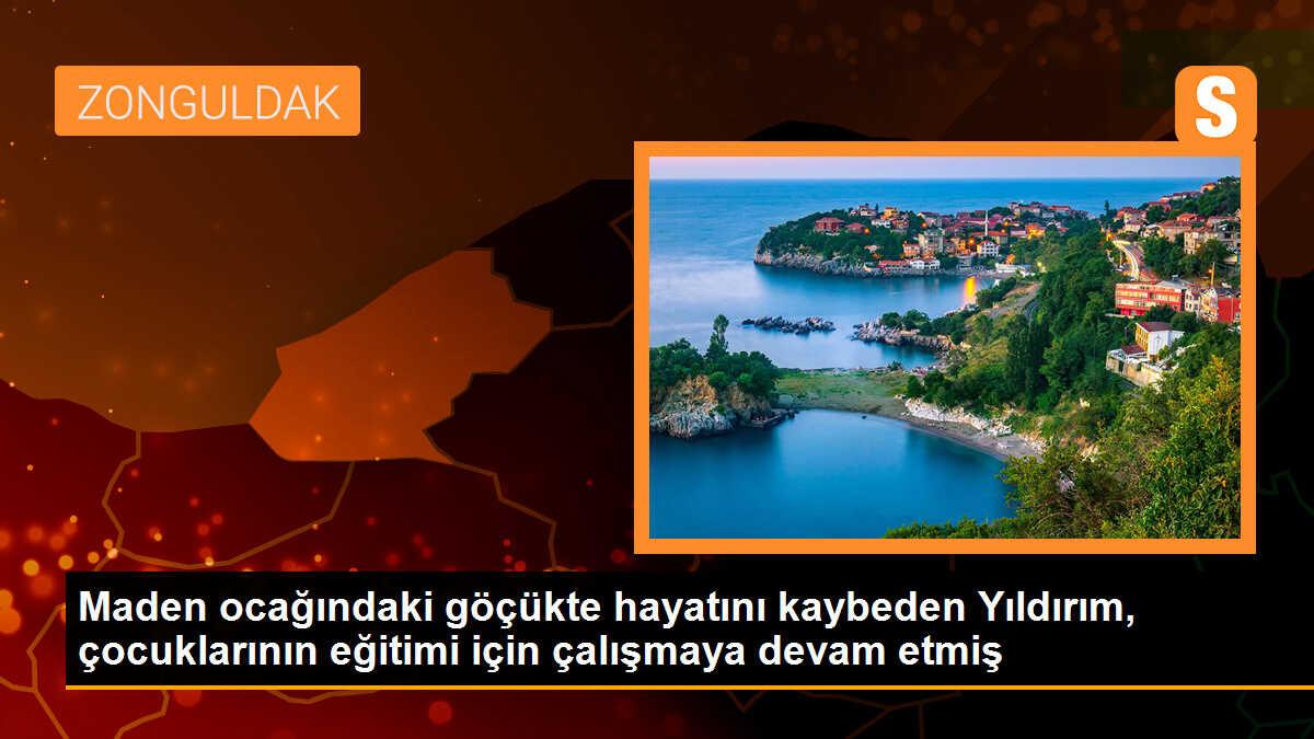 Maden ocağındaki göçükte hayatını kaybeden Yıldırım, çocuklarının eğitimi için çalışmaya devam etmiş
