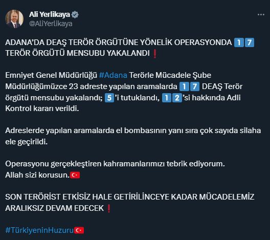 İçişleri Bakanı Yerlikaya duyurdu: Adana'da yapılan operasyonda 17 DEAŞ terör örgütü mensubu yakalandı