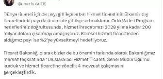 Ticaret Bakanı: Hizmet İhracatını 2028'e Kadar 200 Milyar Dolara Çıkarmayı Hedefliyoruz