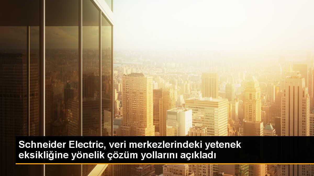 Schneider Electric, veri merkezi yetenek açığını kapatmak için çözüm yolları sunuyor
