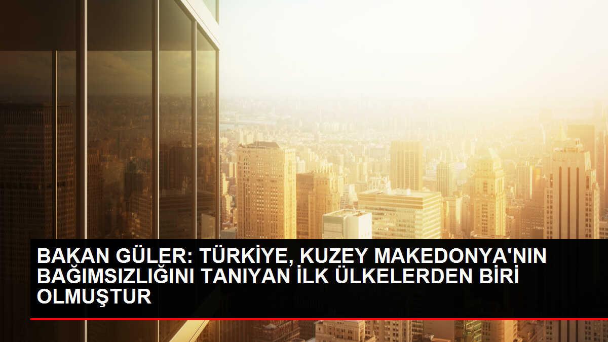 Türkiye, Kuzey Makedonya'nın Bağımsızlığını Tanıyan İlk Ülkelerden Biridir