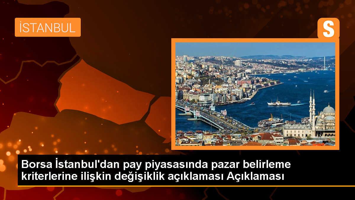 Borsa İstanbul\'da Pay Piyasası\'nda Değişiklikler Yapıldı