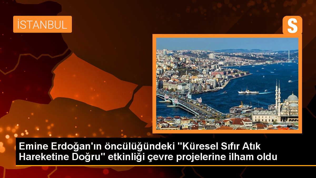 Emine Erdoğan\'ın öncülüğündeki "Küresel Sıfır Atık Hareketine Doğru" etkinliği çevre projelerine ilham oldu