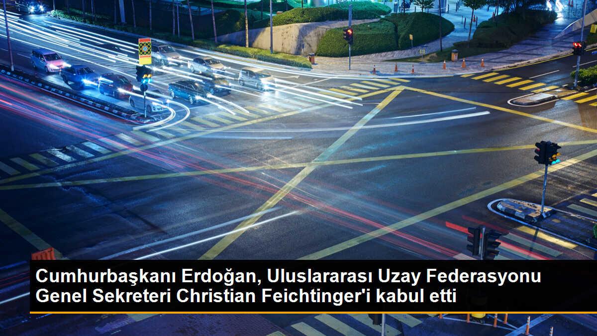 Cumhurbaşkanı Erdoğan, Uluslararası Uzay Federasyonu Genel Sekreteri Christian Feichtinger\'i kabul etti