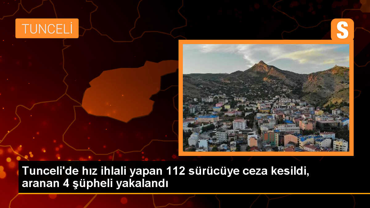 Tunceli\'de Polis Denetimlerinde Hız İhlali Yapan Sürücülere Cezai İşlem Uygulandı, 4 Şüpheli Yakalandı