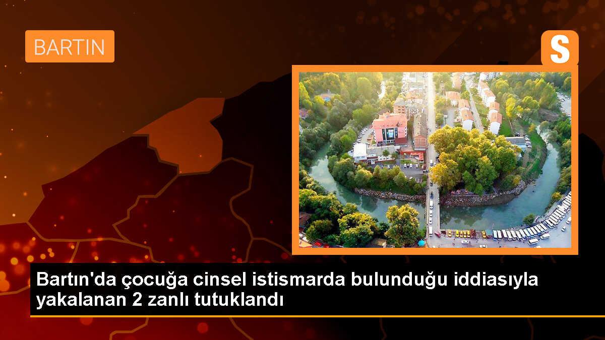 Bartın\'da 12 yaşındaki çocuğa cinsel istismarda bulunan 2 şüpheli tutuklandı