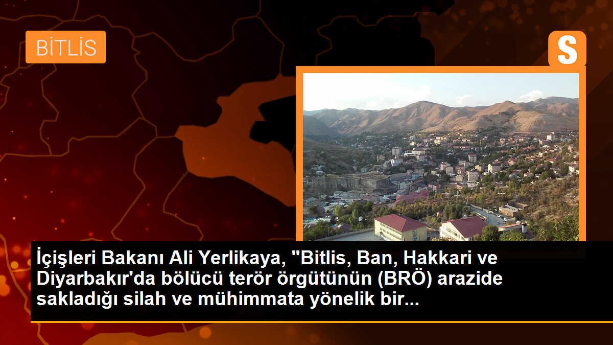 İçişleri Bakanı Ali Yerlikaya, "Bitlis, Ban, Hakkari ve Diyarbakır\'da bölücü terör örgütünün (BRÖ) arazide sakladığı silah ve mühimmata yönelik bir...