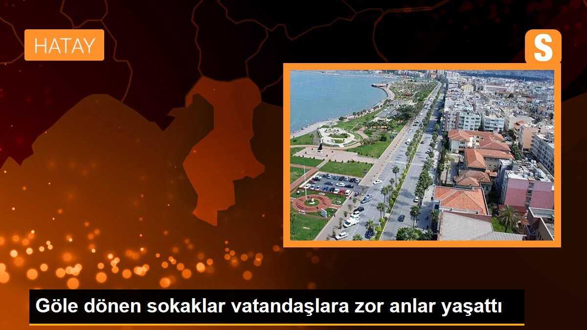 Göle dönen sokaklar vatandaşlara zor anlar yaşattı