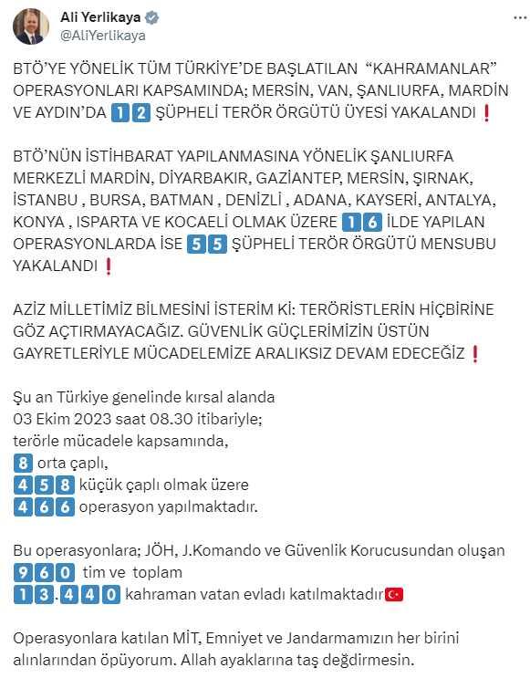 İçişleri Bakanı Yerlikaya: 'Bölücü terör örgütüne yönelik tüm Türkiye'de başlatılan 'Kahramanlar' operasyonları kapsamında; Mersin, Van, Şanlıurfa,...