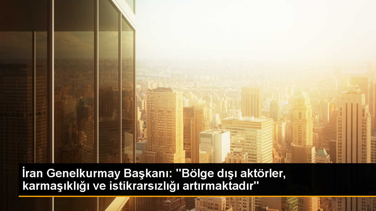 İran Genelkurmay Başkanı, ABD ile Ermenistan\'daki ortak tatbikata tepki gösterdi
