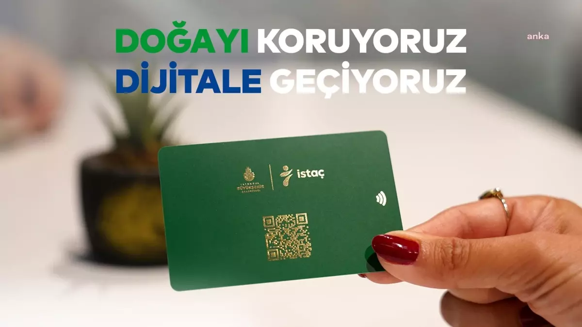 İSTAÇ, Dijital Kart Kullanarak Kağıt Kullanımını Azaltıyor