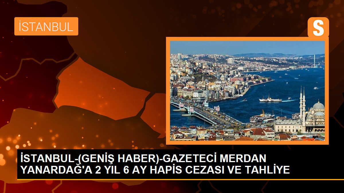 Merdan Yanardağ\'a 2 yıl 6 ay hapis cezası