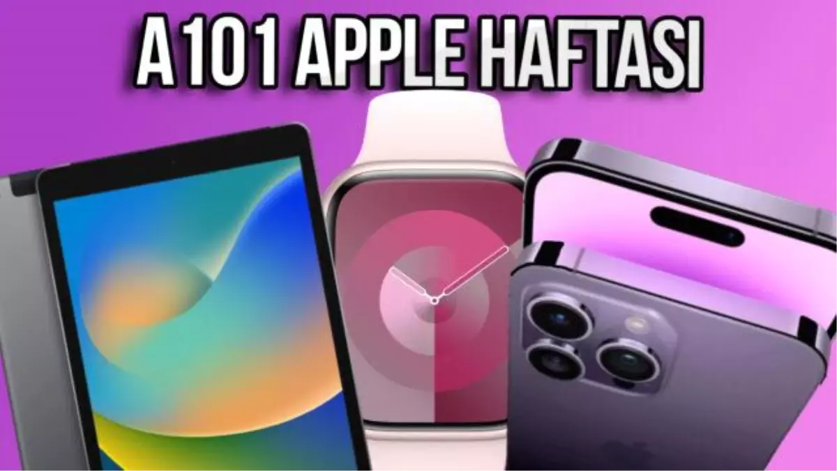 A101\'de iPhone, Apple Watch, iPad ve AirTag İndirime Girdi