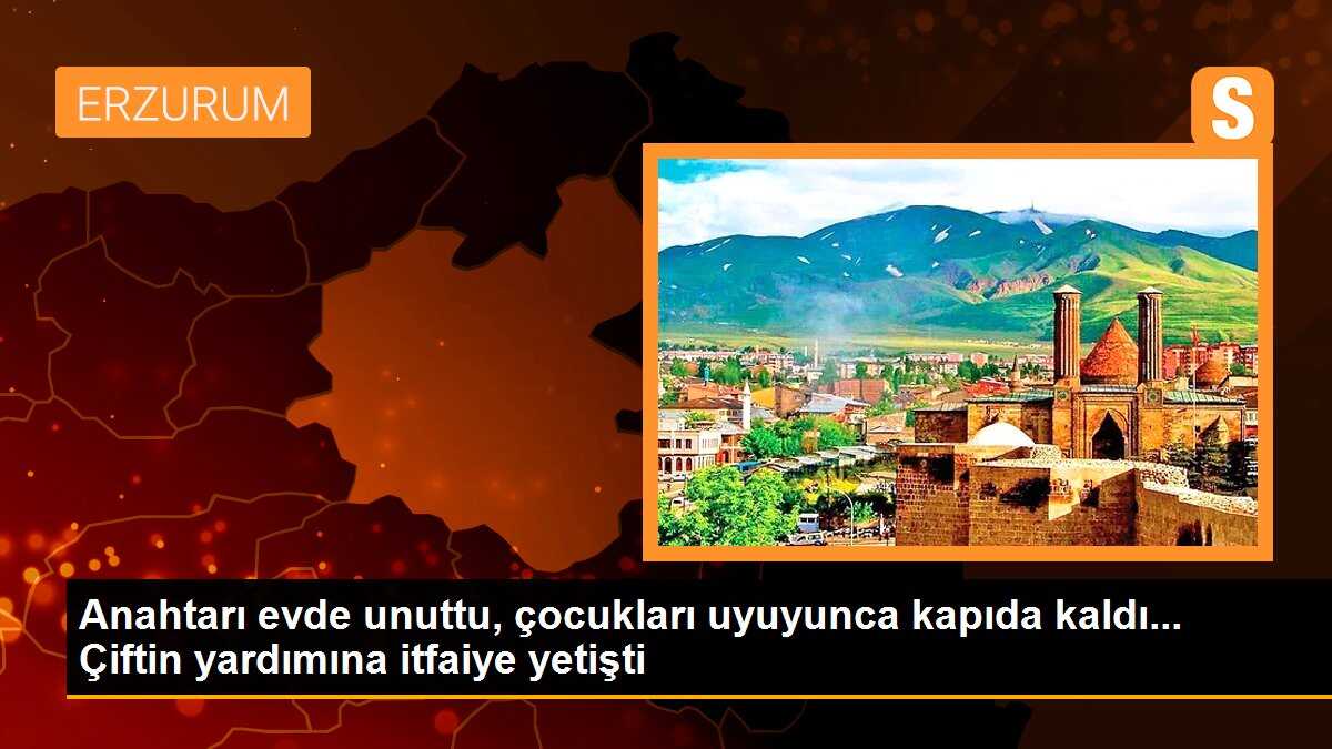 Anahtarı evde unuttu, çocukları uyuyunca kapıda kaldı... Çiftin yardımına itfaiye yetişti