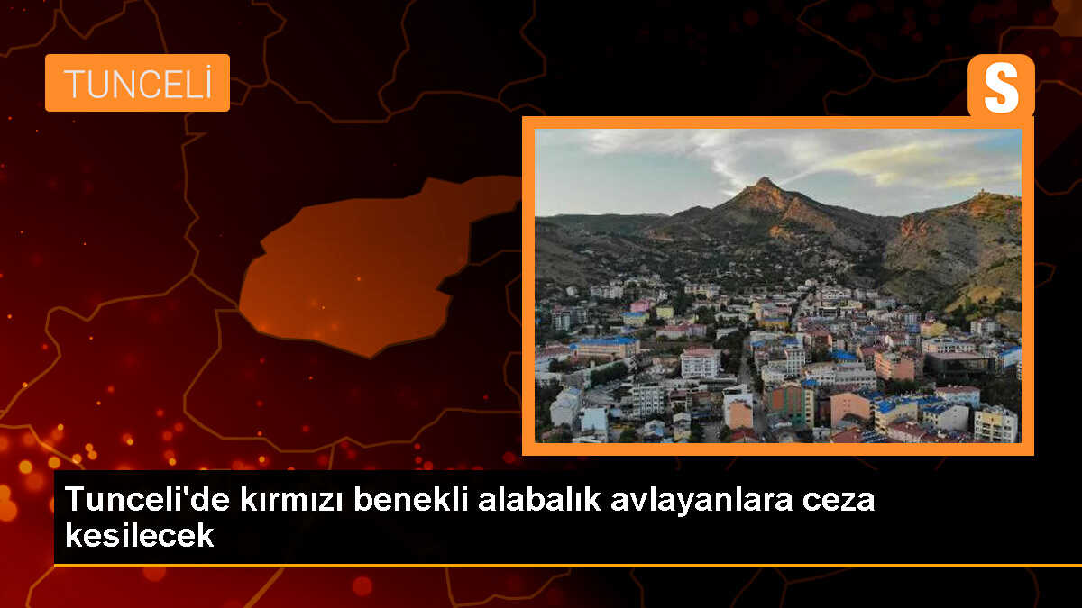 Tunceli\'de Kırmızı Benekli Alabalık Avı Yasaklandı