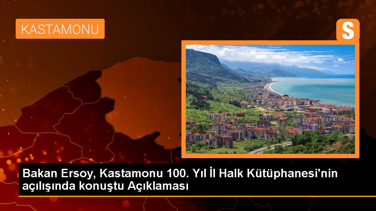 Kültür ve Turizm Bakanı Mehmet Nuri Ersoy, Kastamonu\'da yeni bir kütüphanenin açılışını gerçekleştirdi