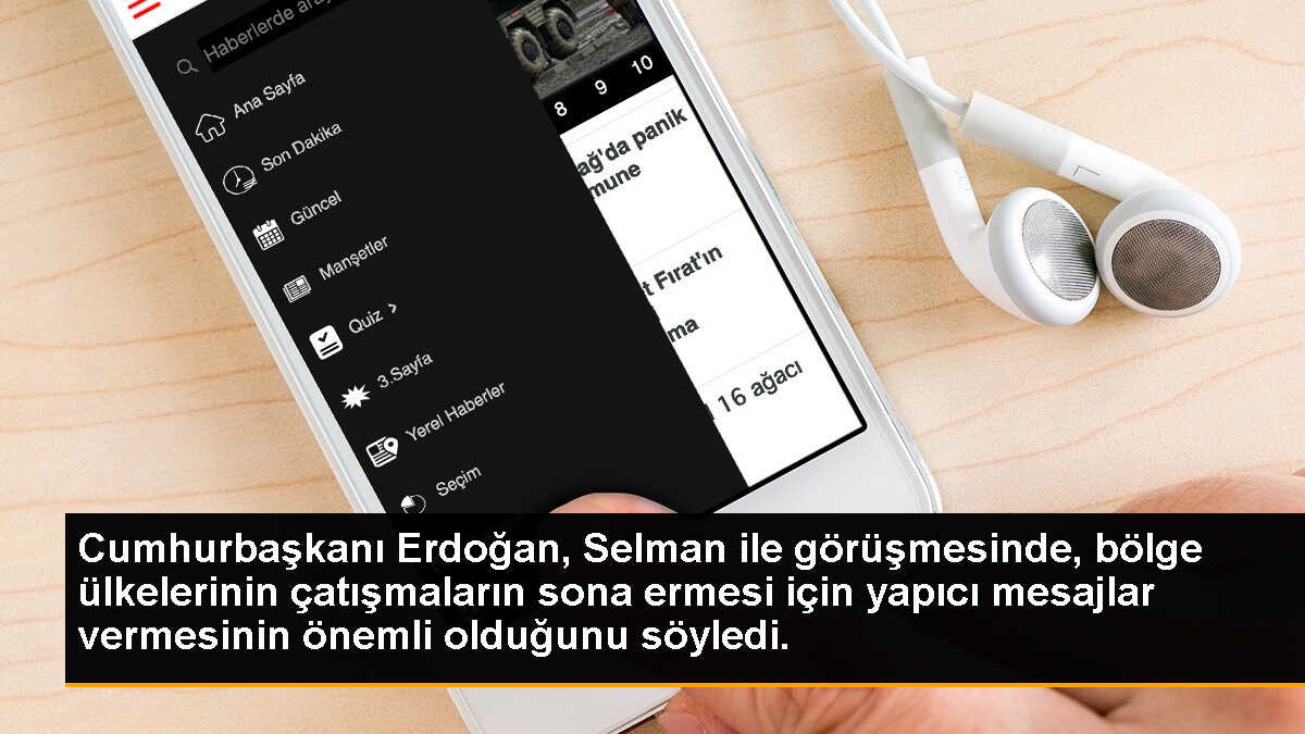 Cumhurbaşkanı Erdoğan, Selman ile görüşmesinde, bölge ülkelerinin çatışmaların sona ermesi için yapıcı mesajlar vermesinin önemli olduğunu söyledi.