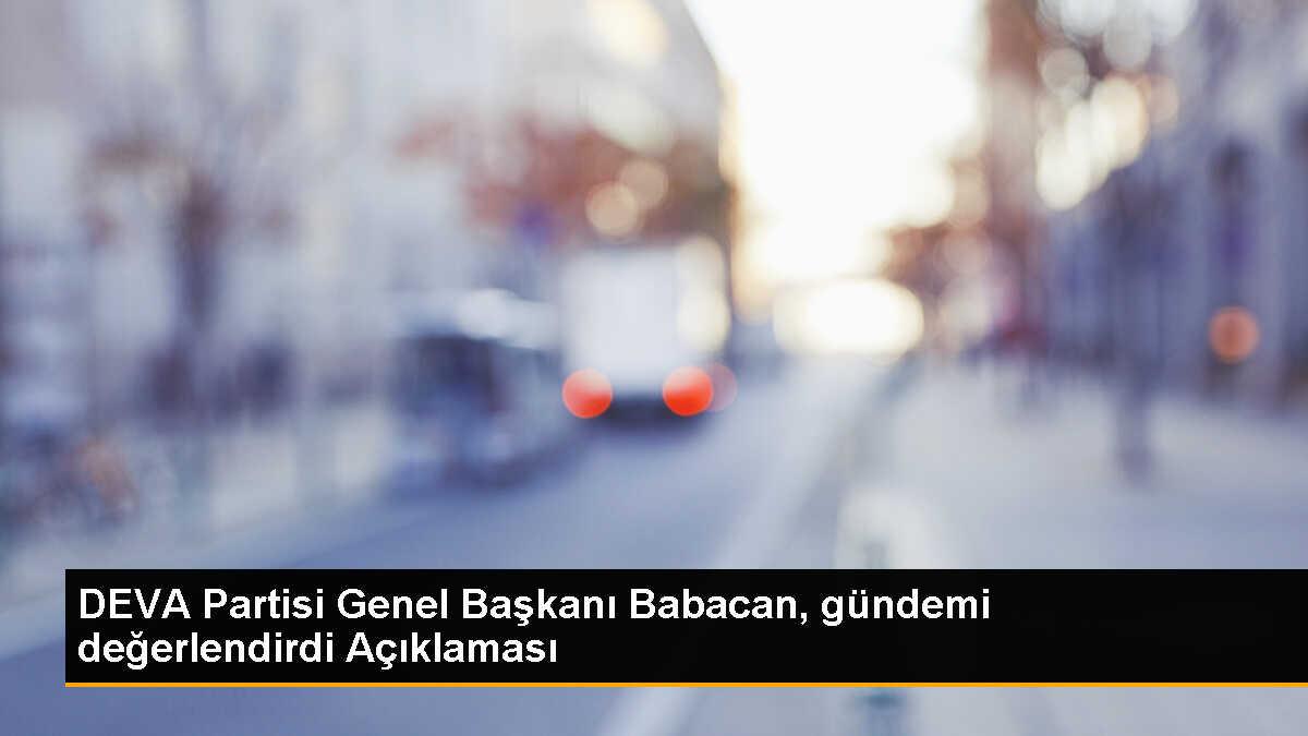 DEVA Partisi Genel Başkanı Ali Babacan, Gazze\'deki İnsanlık Dramını Kınadı