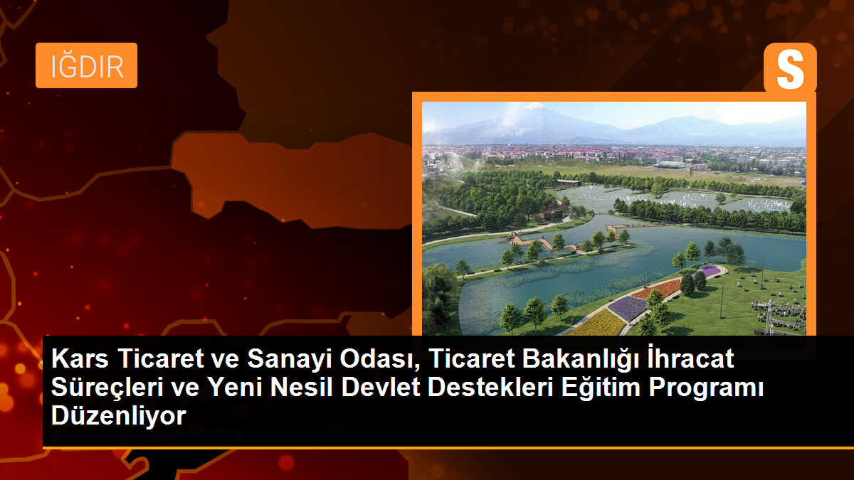 Kars Ticaret ve Sanayi Odası, Ticaret Bakanlığı iş birliğiyle eğitim programı düzenliyor