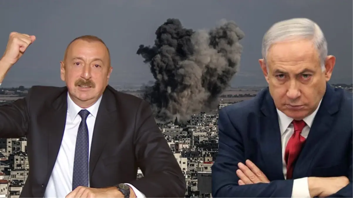 Azerbaycan neden İsrail\'den yana tavır aldı? İşte herkesin cevabını merak ettiği sorunun yanıtı