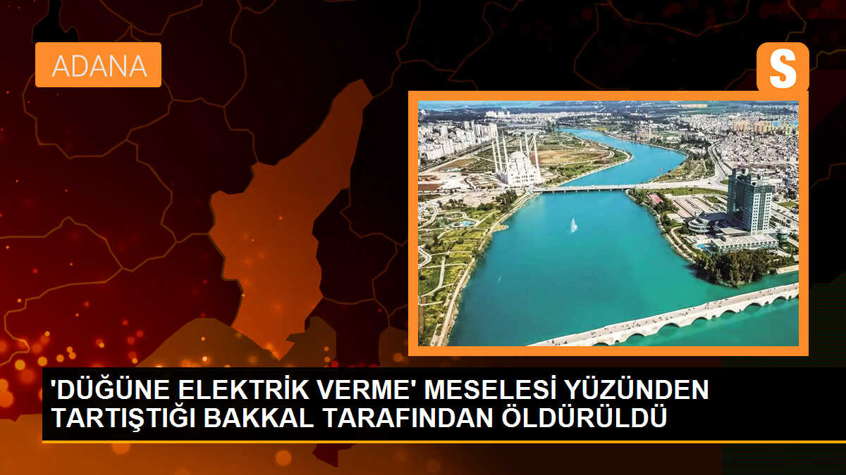 Adana\'da Düğün Tartışması Kanlı Bitti: Bir Kişi Öldürüldü