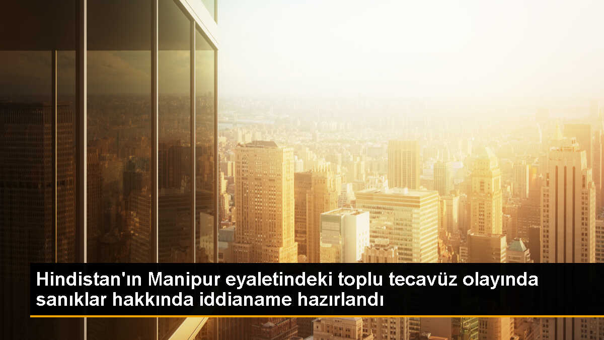 Hindistan\'da Toplu Tecavüz Davası Açıldı