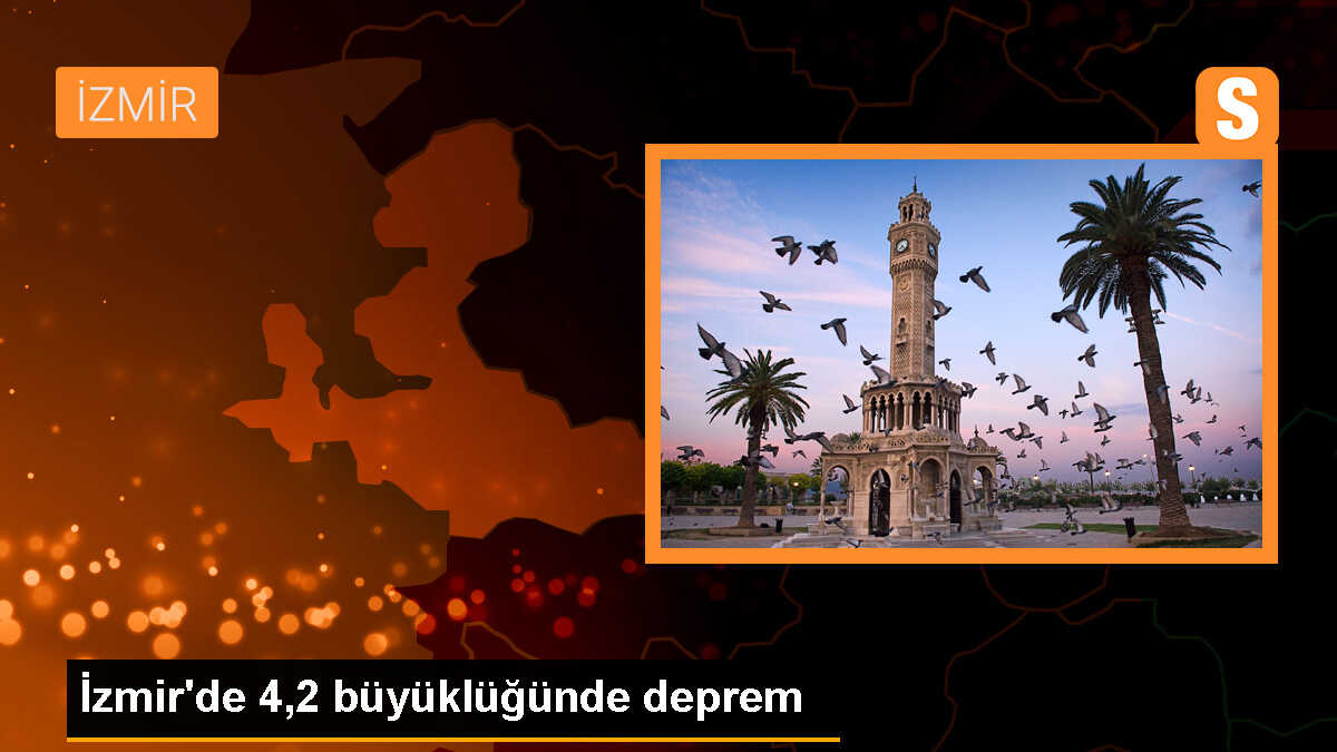 İzmir\'de 4,2 büyüklüğünde deprem