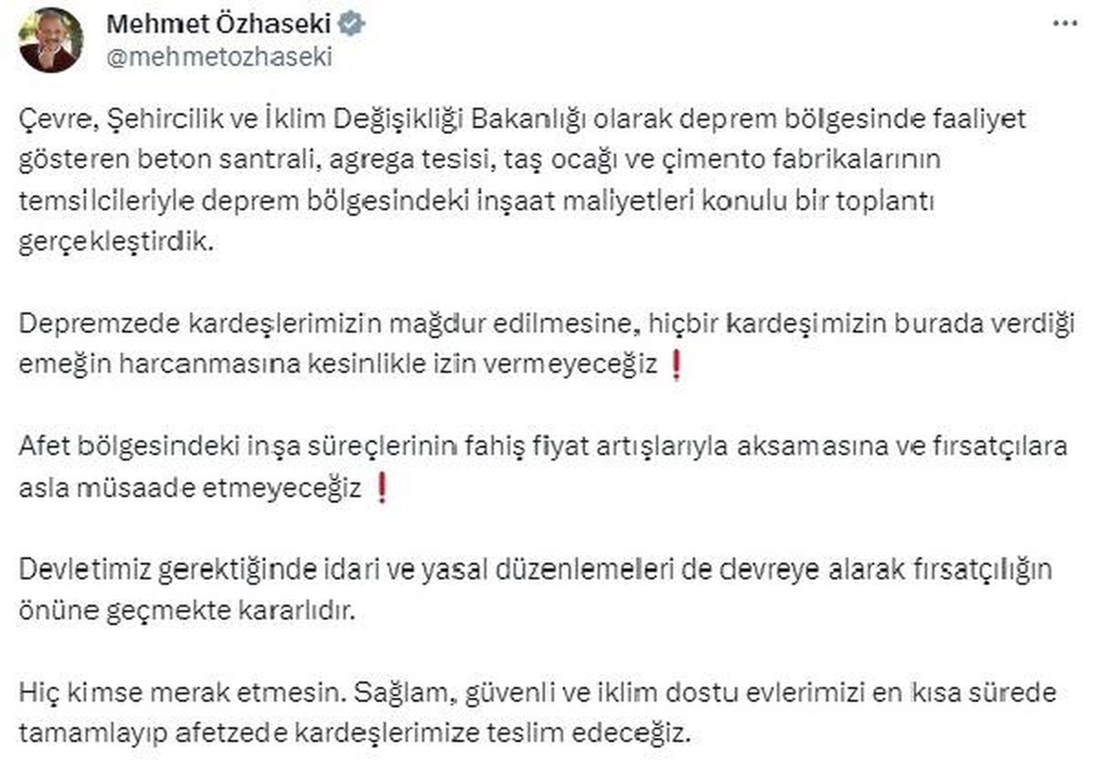 Bakan Özhaseki: Afet bölgesindeki inşaatlarda fahiş fiyat artışlarına izin vermeyeceğiz