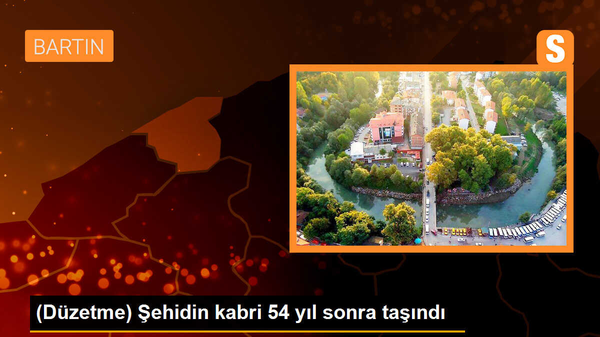 (Düzetme) Şehidin kabri 54 yıl sonra taşındı