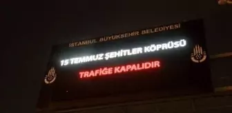 15 TEMMUZ ŞEHİTLER KÖPRÜSÜ, CUMHURİYET BAYRAMI ETKİNLİKLERİ PROVASI KAPSAMINDA TRAFİĞE KAPATILDI