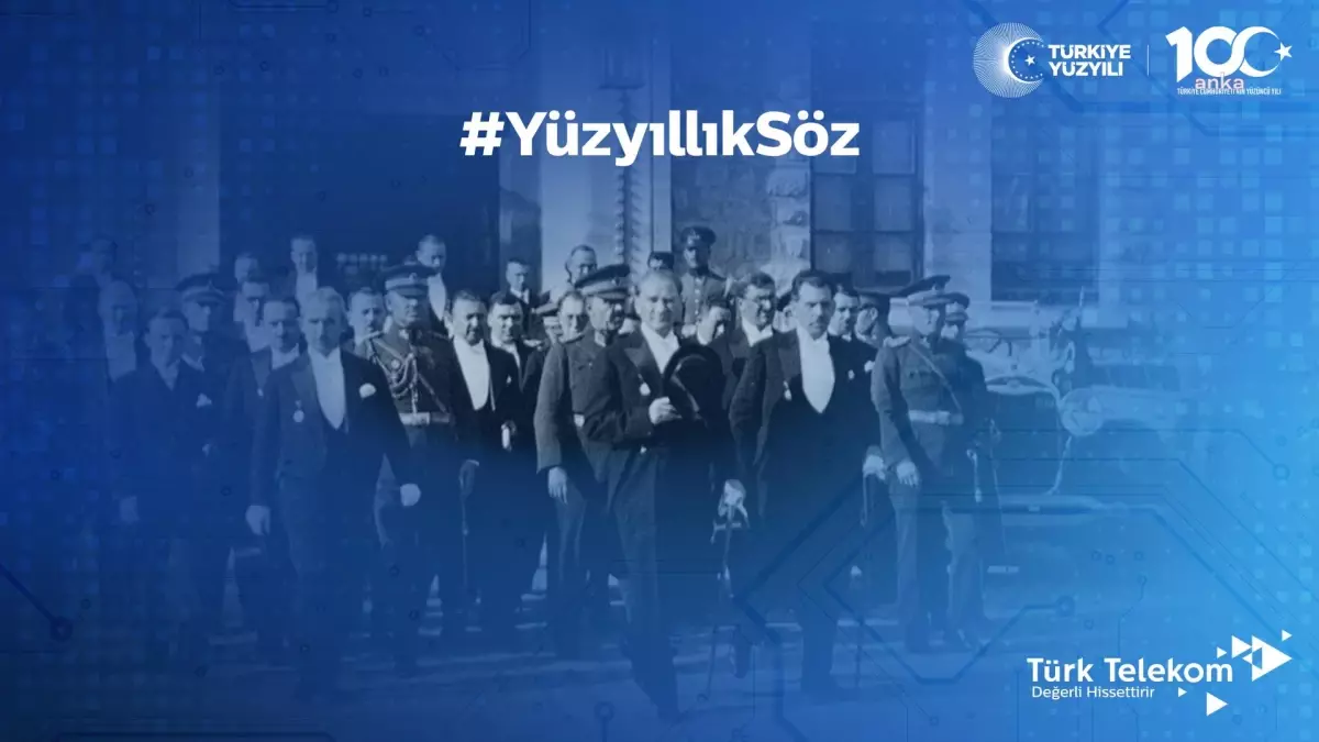 Türk Telekom, #YüzyıllıkSöz projesiyle Türkiye Cumhuriyeti\'nin bir sonraki yüzyılına sesleniyor