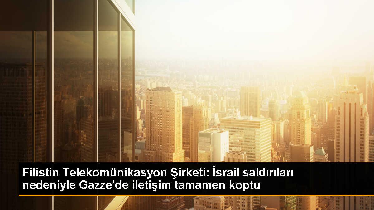 İsrail\'in saldırıları sonucunda Gazze\'de iletişim hizmetleri tamamen kesildi