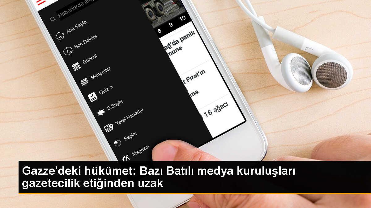 Gazze\'deki hükümet yetkilisi Batılı medya kuruluşlarını eleştirdi