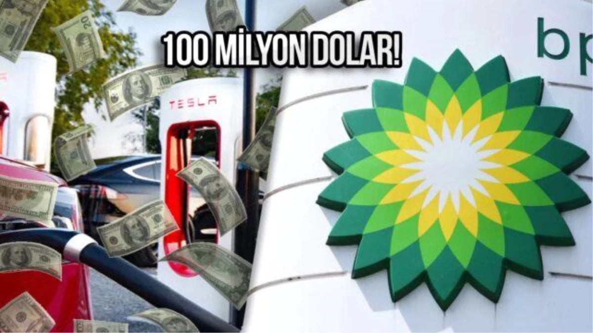 BP, Tesla ile 100 Milyon Dolarlık Anlaşma İmzaladı