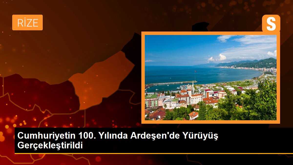 Cumhuriyetin 100. Yılında Ardeşen\'de Yürüyüş Gerçekleştirildi