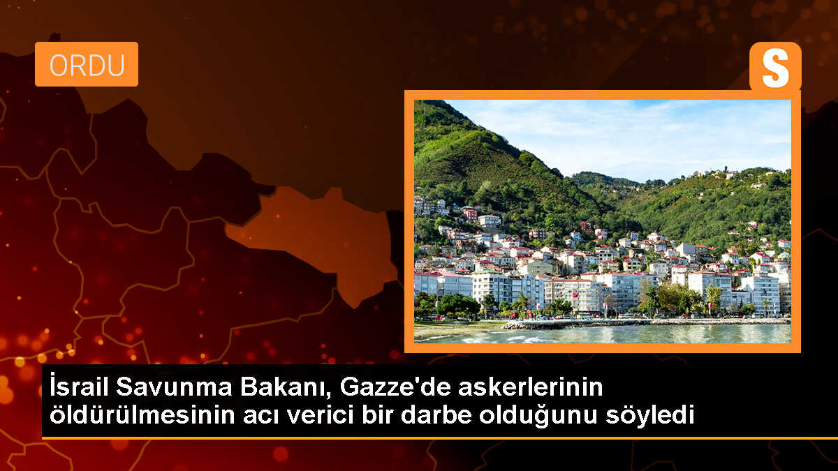 İsrail Savunma Bakanı: 9 askerin daha öldürülmesi zor ve acı verici bir darbe