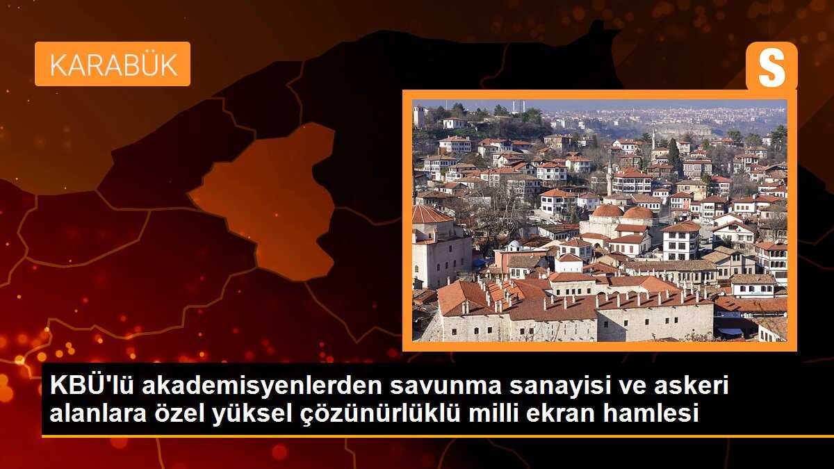 KBÜ\'lü akademisyenlerden savunma sanayisi ve askeri alanlara özel yüksel çözünürlüklü milli ekran hamlesi