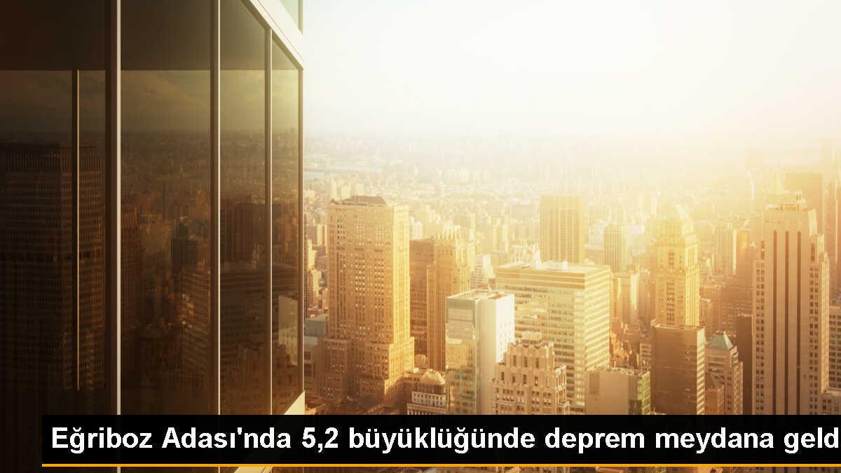 Ege Denizi\'nde 5,2 Büyüklüğünde Deprem Meydana Geldi
