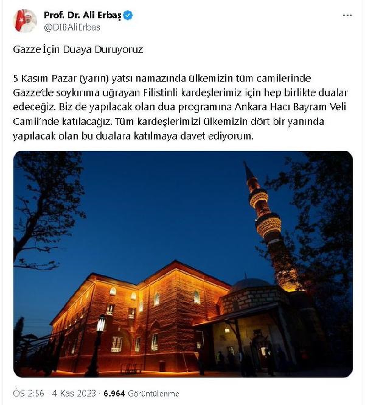 Diyanet İşleri Başkanı Ali Erbaş, yarın yatsı namazında ülke genelindeki camilerde Gazze için dua edileceğini bildirdi