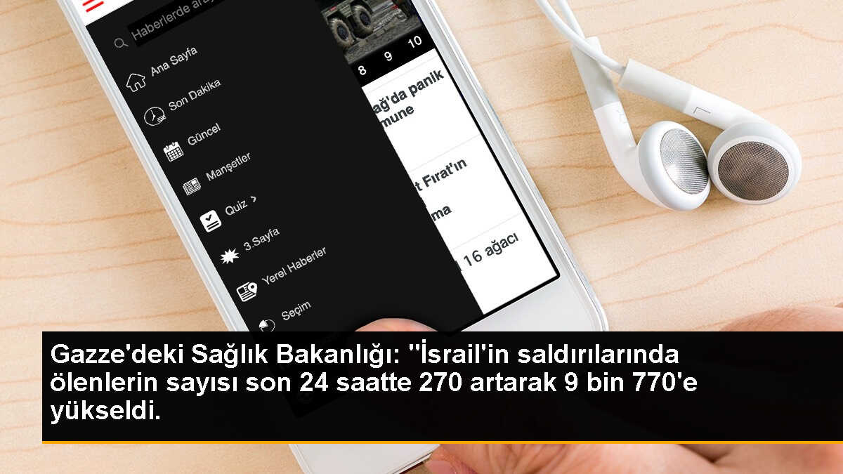 Gazze\'deki Sağlık Bakanlığı: "İsrail\'in saldırılarında ölenlerin sayısı son 24 saatte 270 artarak 9 bin 770\'e yükseldi.