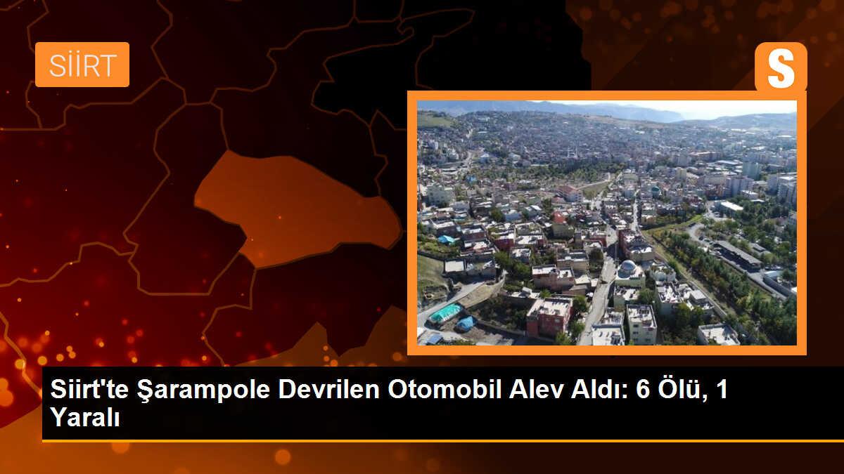 Siirt\'te Şarampole Devrilen Otomobil Alev Aldı: 6 Ölü, 1 Yaralı