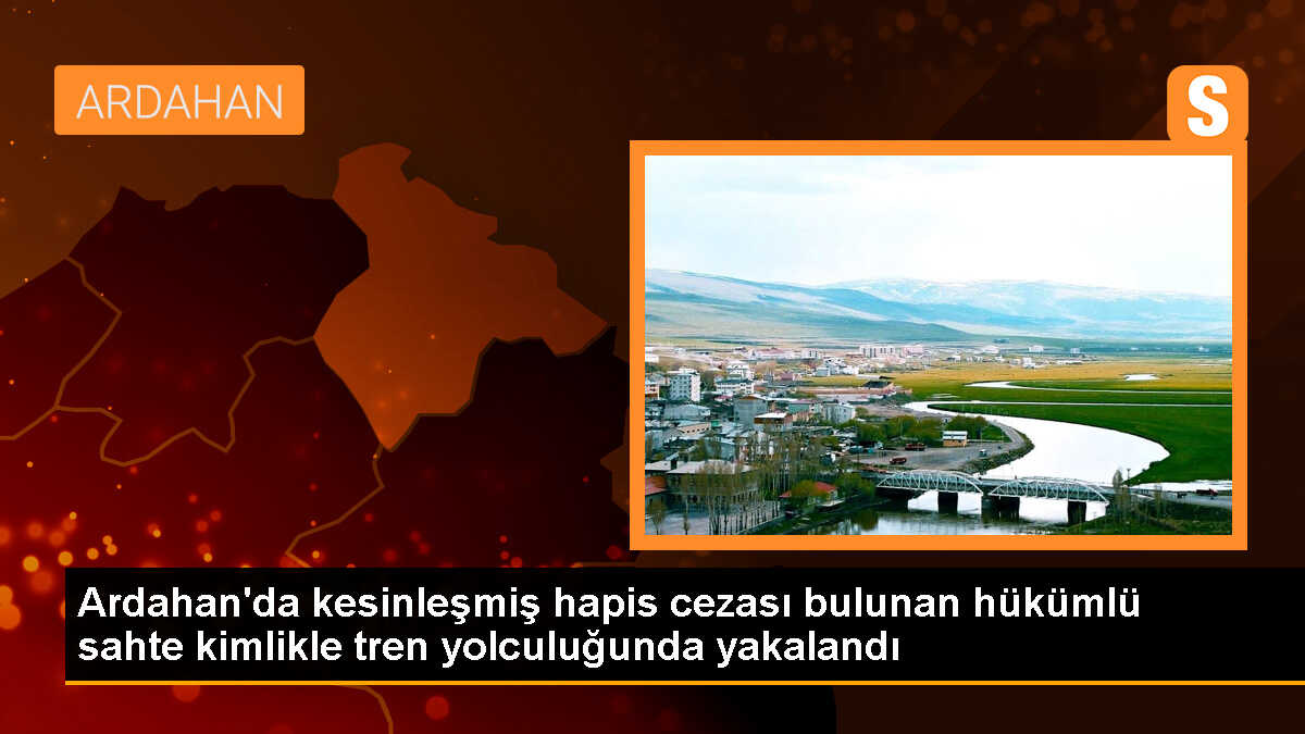 Ardahan\'da hapis cezası bulunan hükümlü Kırıkkale\'de yakalandı
