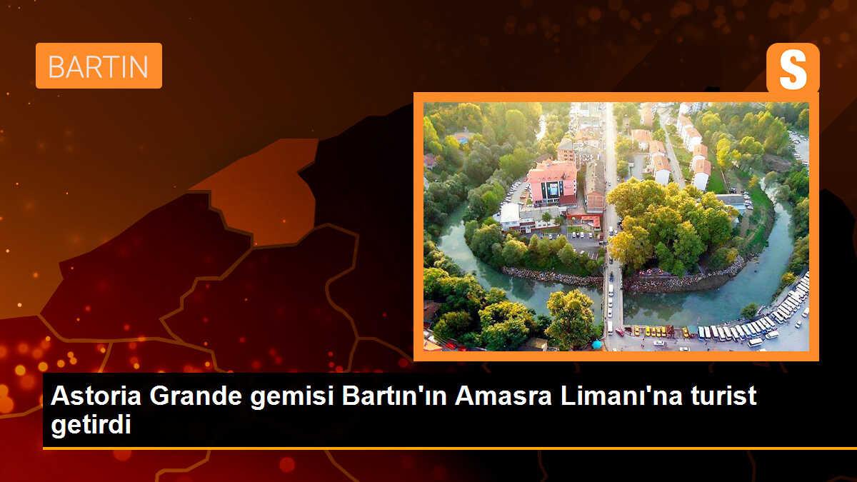 Astoria Grande gemisi Bartın\'ın Amasra Limanı\'na turist getirdi