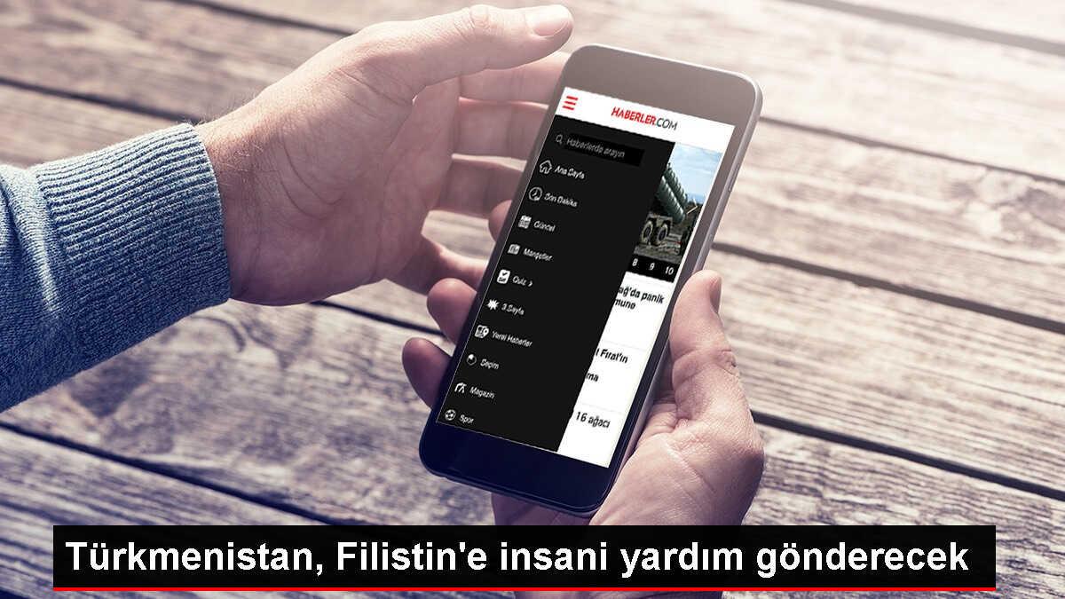 Türkmenistan, Filistin'e insani yardım gönderecek