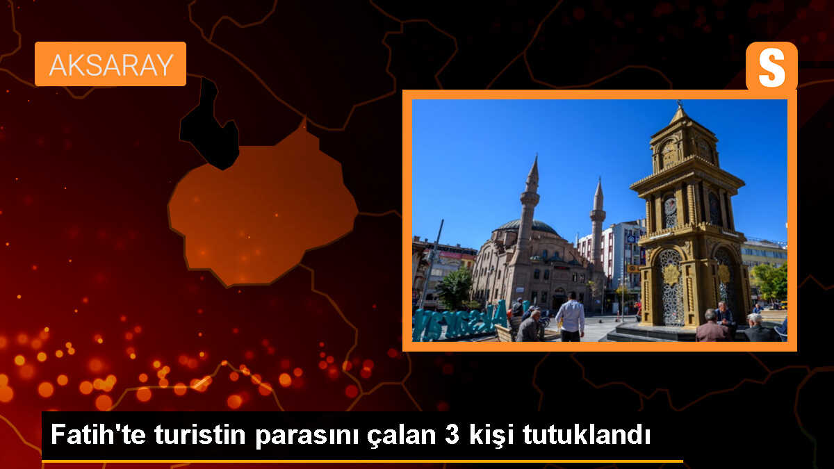 Fatih\'te Turistin Parasını Çalan 3 Şüpheli Tutuklandı