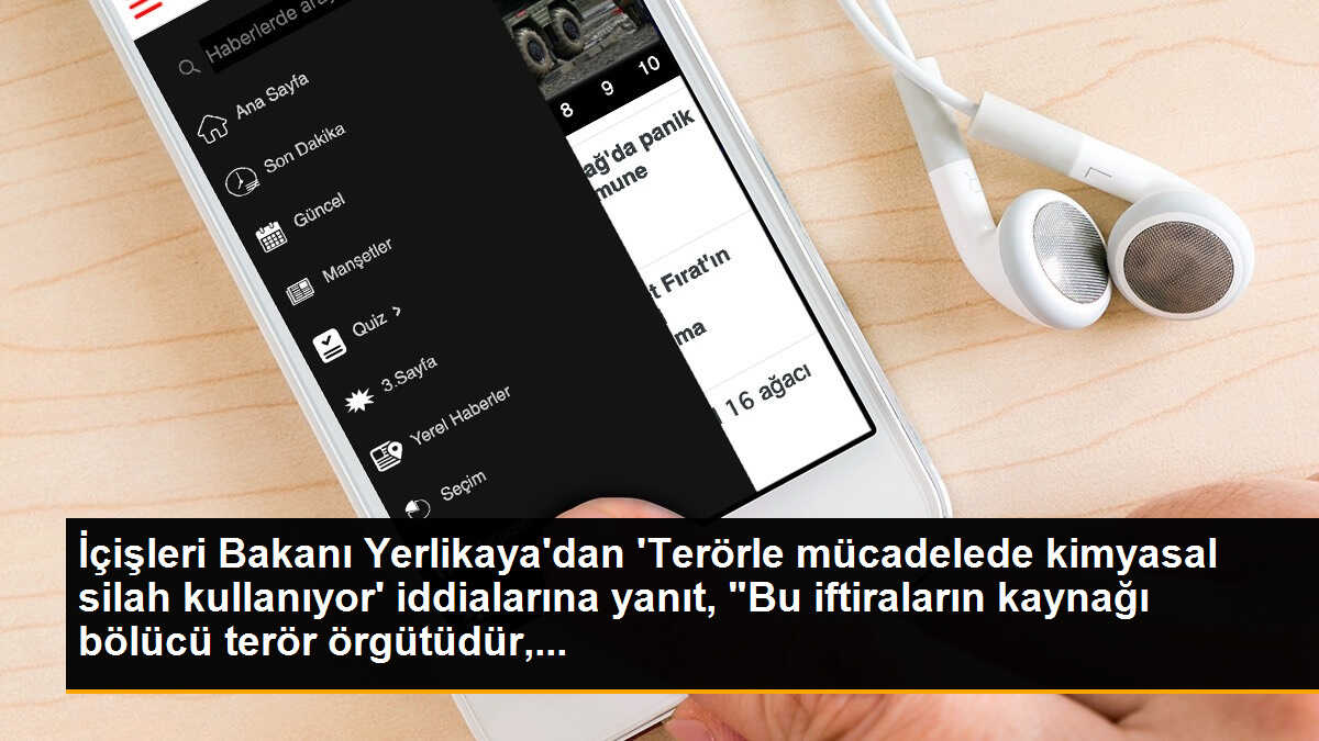 İçişleri Bakanı Yerlikaya\'dan \'Terörle mücadelede kimyasal silah kullanıyor\' iddialarına yanıt, "Bu iftiraların kaynağı bölücü terör örgütüdür,...
