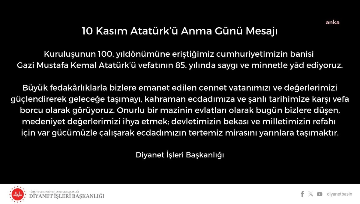 Diyanet İşleri Başkanlığı, Gazi Mustafa Kemal Atatürk\'ü Anma Mesajı Yayımladı