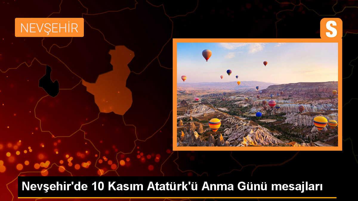 Nevşehir\'de Atatürk\'ü Anma Günü Mesajları
